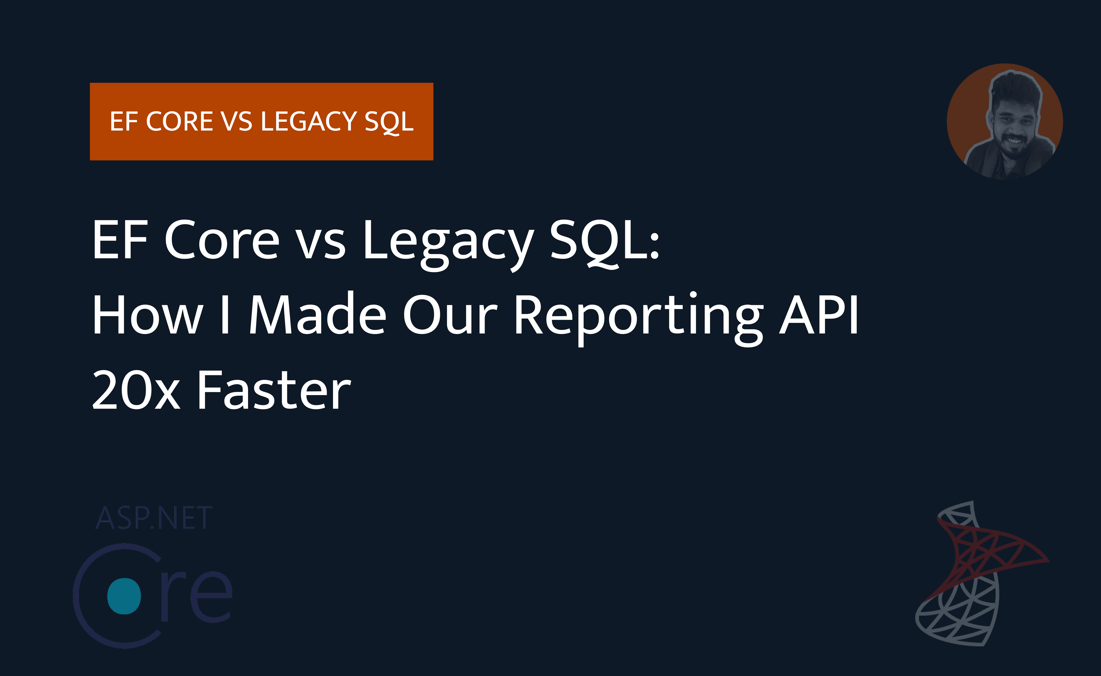 How I Made a Reporting API 20× Faster: EF Core vs. Legacy SQL