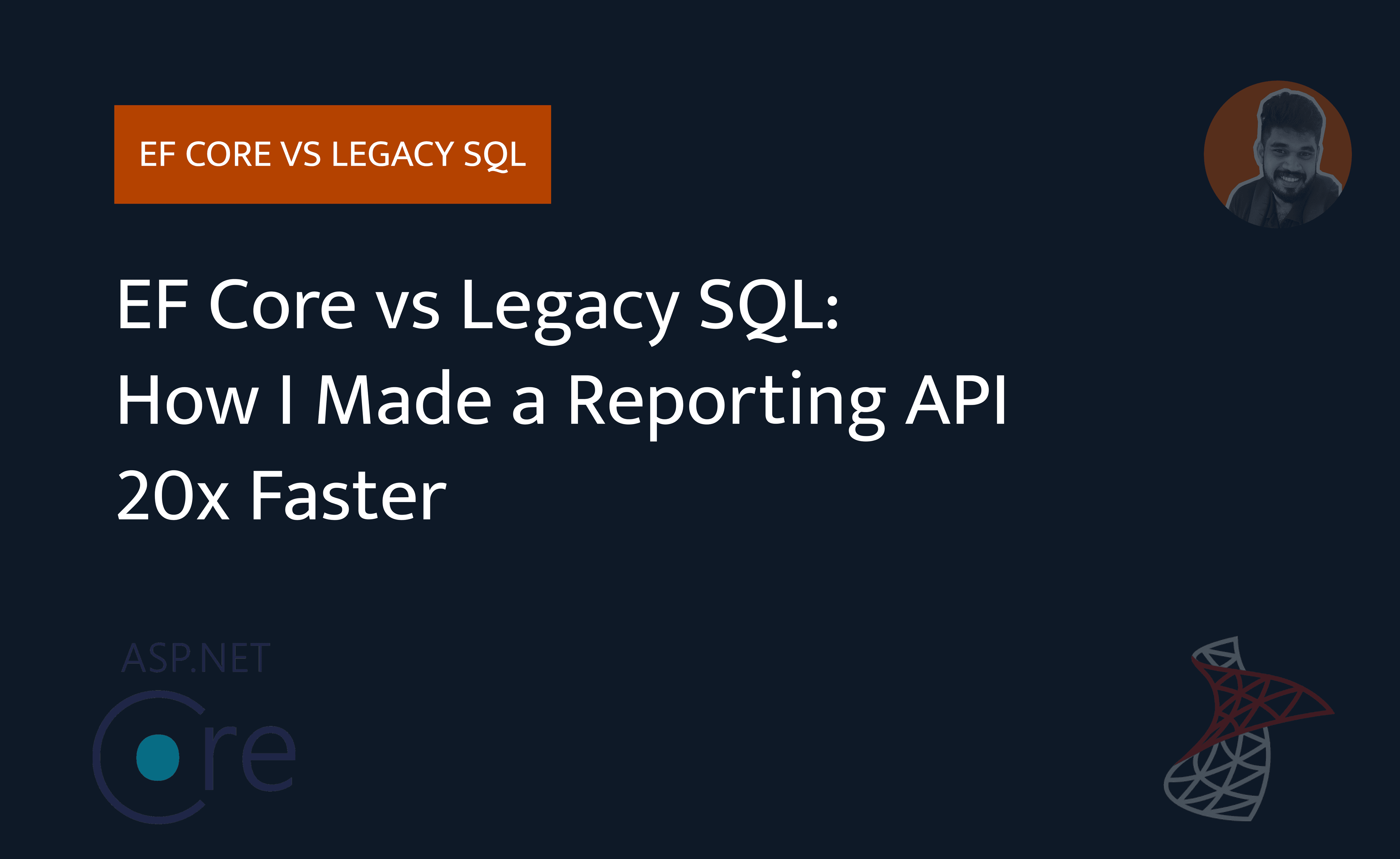 How I Made a Reporting API 20× Faster: EF Core vs. Legacy SQL