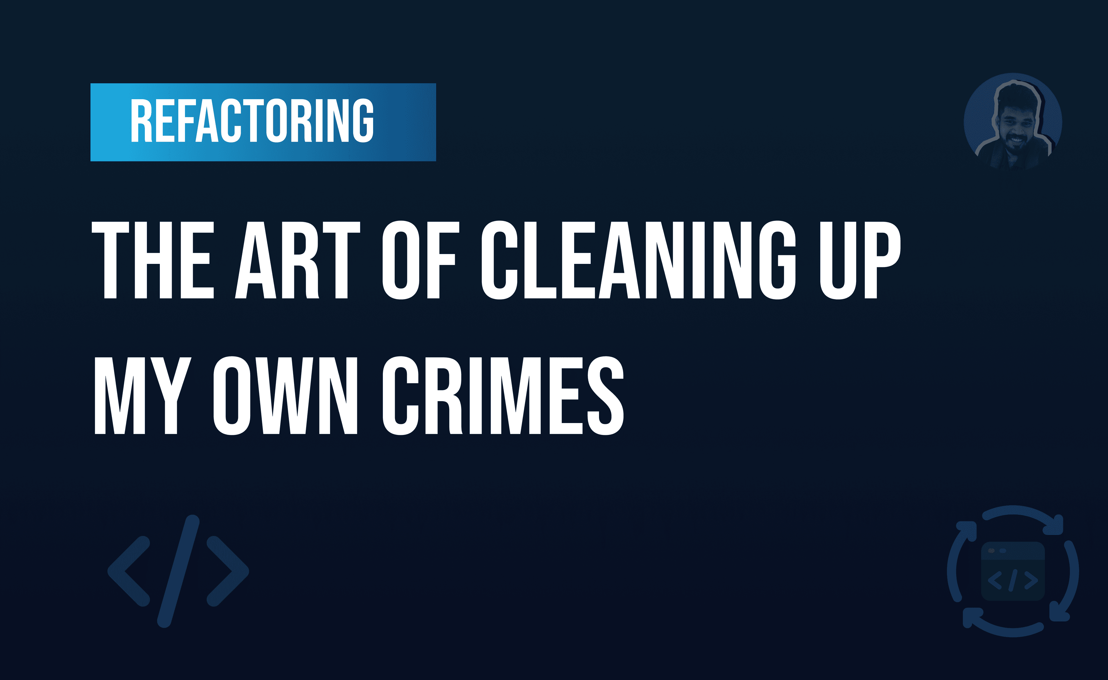 The Best Refactoring is the One Nobody Notices